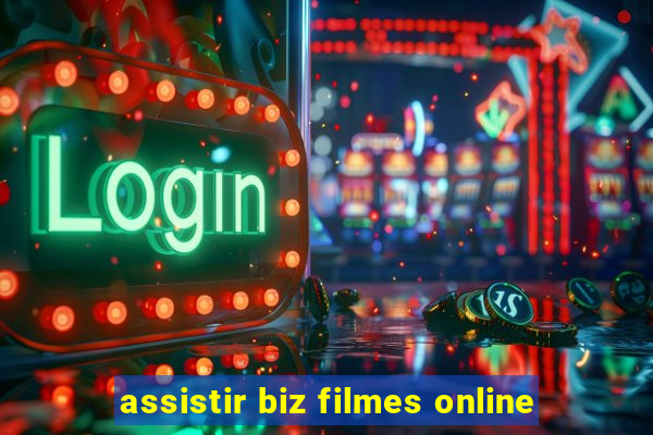 assistir biz filmes online